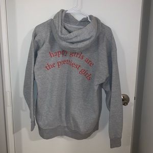 Pacsun hoodie “happy girls are the prettiest girls”